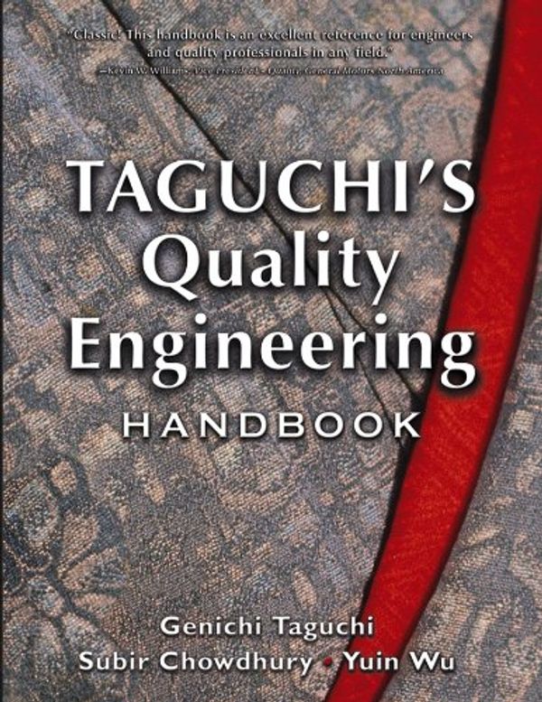 Cover Art for 9780471413349, Taguchi’s Quality Engineering Handbook by Genichi Taguchi, Subir Chowdhury, Yuin Wu