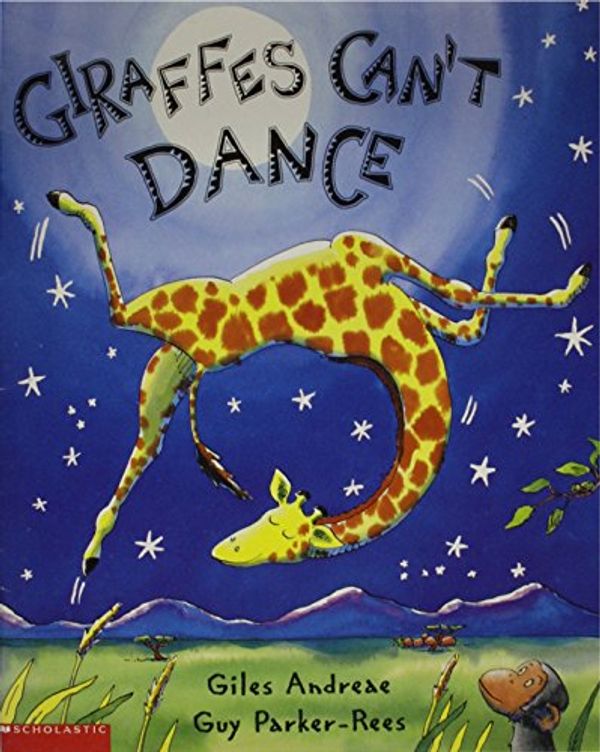 Cover Art for 9780439539470, Giraffes Can't Dance by Giles Andreae; Guy Parker-Rees