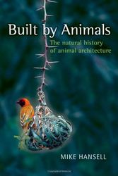 Cover Art for 9780199205561, Built by Animals by Mike Hansell