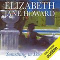 Cover Art for 9781405607742, Something in Disguise by Elizabeth Jane Howard