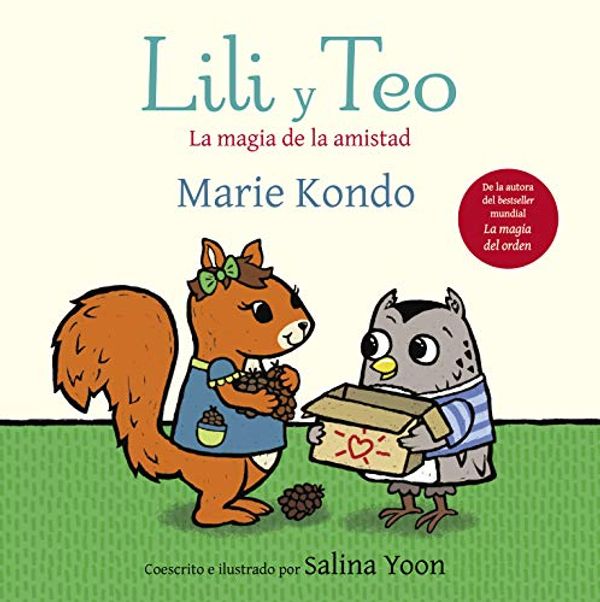 Cover Art for 9788448854782, Lili y Teo. La magia de la amistad (Spanish Edition) by Marie Kondo, Salina Yoon