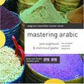 Cover Art for 9780333533703, Mastering Arabic (Macmillan Master Series (Languages)) by Jane Wightwick, Mahmoud Gaafar