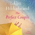 Cover Art for 9781549143403, The Perfect Couple by Elin Hilderbrand