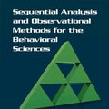 Cover Art for 9781139179669, Sequential Analysis and Observational Methods for the Behavioral Sciences by Roger Bakeman