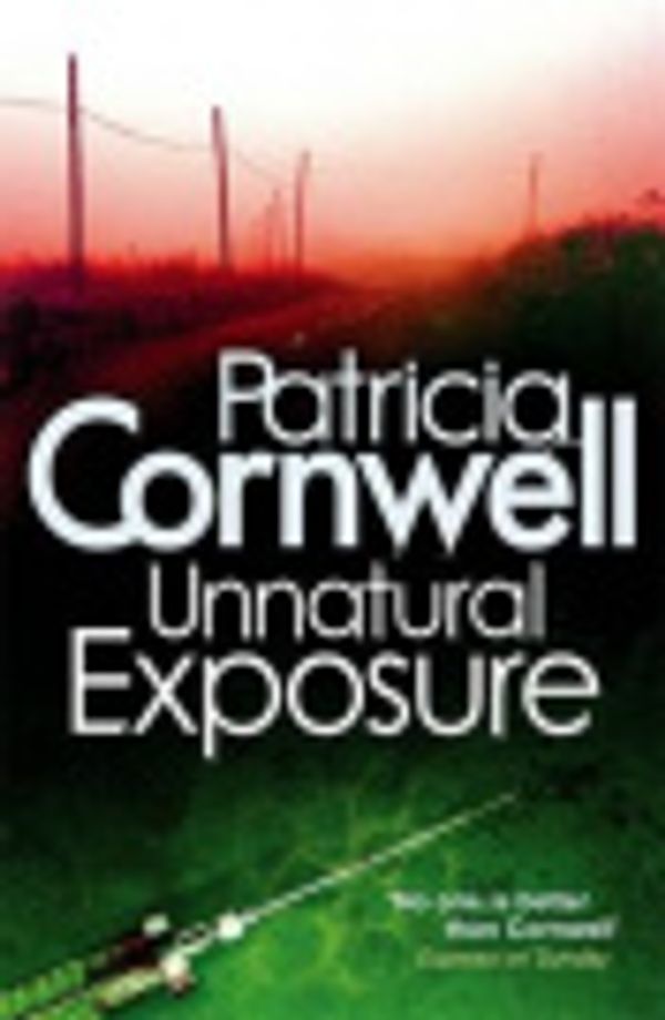 Cover Art for 9780751557930, Unnatural Exposure by Patricia Cornwell