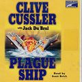 Cover Art for 9781415955994, Title: Plague Ship Oregon Files by Clive Cussler, Jack B Du Brul, Scott Brick