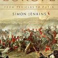 Cover Art for 9781541788558, A Short History of Europe: From Pericles to Putin by Simon Jenkins