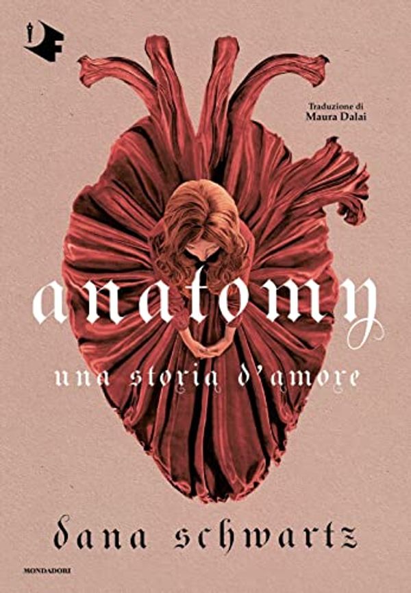 Cover Art for 9788804754275, Anatomy. Una storia d'amore by Dana Schwartz