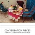 Cover Art for 9780935737325, Conversation Pieces: Community and Communication in Modern Art 1st (first) edition by Grant H. Kester
