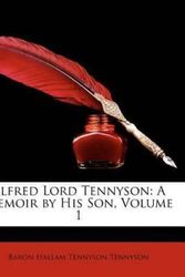 Cover Art for 9781145553637, Alfred Lord Tennyson by Baron Hallam Tennyson Tennyson