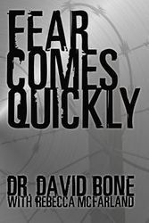 Cover Art for 9780981980782, Fear Comes Quickly by David L Bone