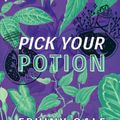 Cover Art for 9780995435346, Pick Your Potion by Ephiny Gale