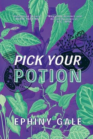 Cover Art for 9780995435346, Pick Your Potion by Ephiny Gale