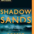 Cover Art for 9781713630593, Shadow Sands: A Kate Marshall Thriller: 2 by Robert Bryndza