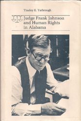 Cover Art for 9780817300562, Judge Frank Johnson and Human Rights in Alabama by Tinsley E. Yarbrough