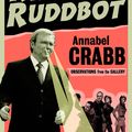 Cover Art for 9781863954839, Rise of the Ruddbot: Observations from the Gallery by Annabel Crabb
