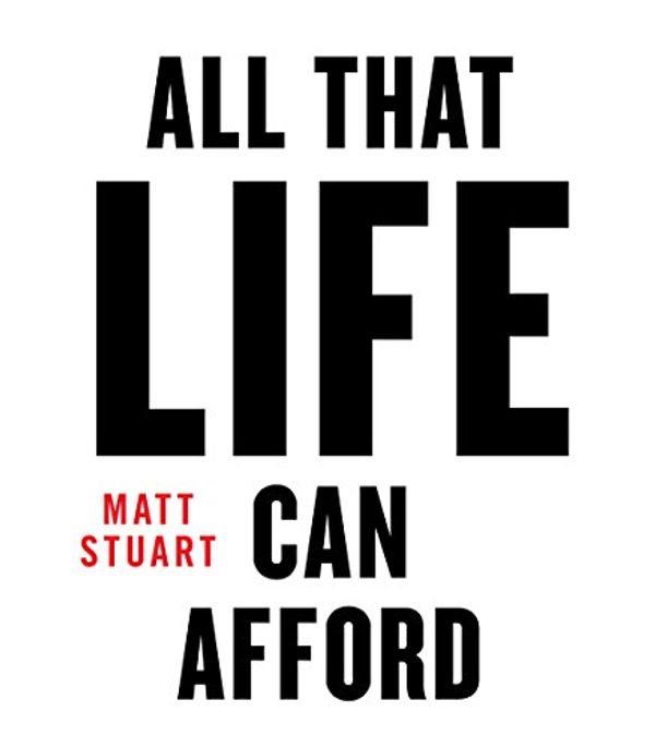 Cover Art for 9780993509001, All That Life Can Afford by Geoff Dyer