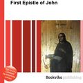 Cover Art for 9785512267554, First Epistle of John by Jesse Russell