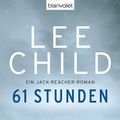 Cover Art for 9783641088767, 61 Stunden by Lee Child