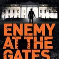Cover Art for 9781398514454, Enemy at the Gates by Vince Flynn, Kyle Mills