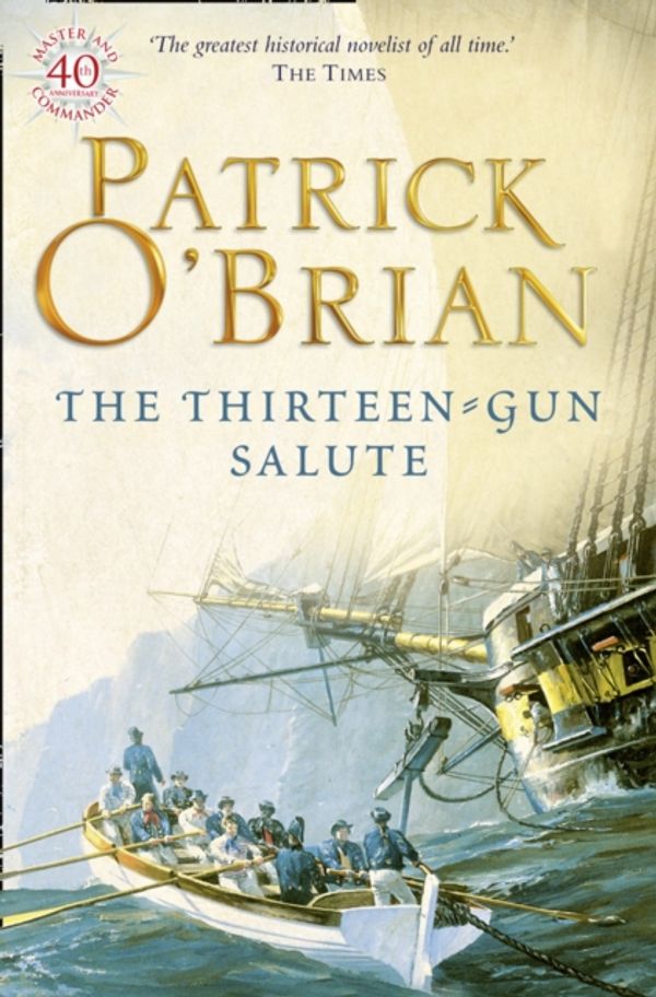 Cover Art for 9780006499282, The Thirteen-gun Salute by Patrick O'Brian