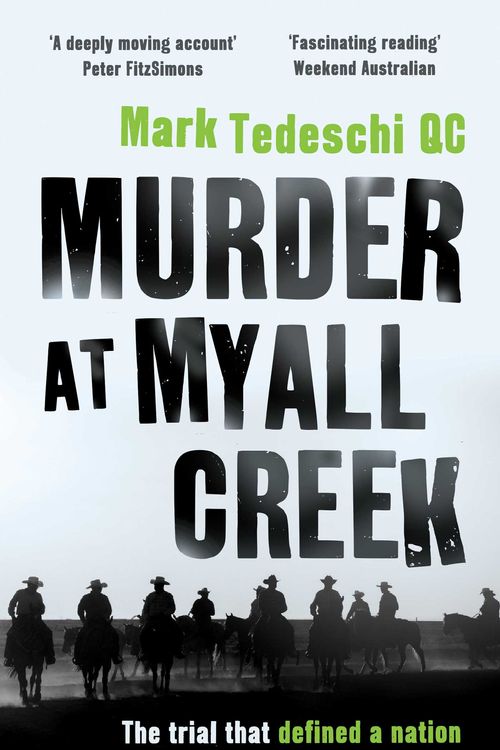 Cover Art for 9781925533484, Murder at Myall Creek by Mark Tedeschi