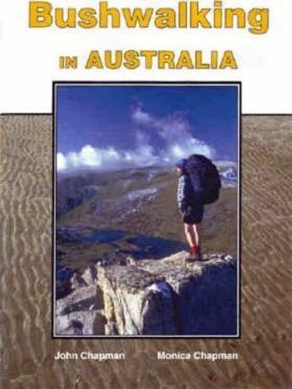 Cover Art for 9780959612974, Bushwalking in Australia by John Chapman