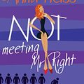 Cover Art for B004T6E4A8, Not Meeting Mr Right by Anita Heiss