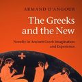 Cover Art for 9781139142250, The Greeks and the New by D'Angour, Armand