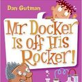 Cover Art for 9780060822286, Mr. Docker Is Off His Rocker! by Dan Gutman