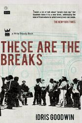 Cover Art for 9781935904144, These Are the Breaks by Idris Goodwin