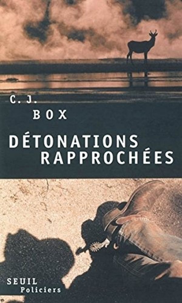 Cover Art for B00DCYJ48K, Détonations rapprochées by C. J. Box