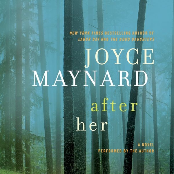 Cover Art for 9780062257437, After Her by Joyce Maynard