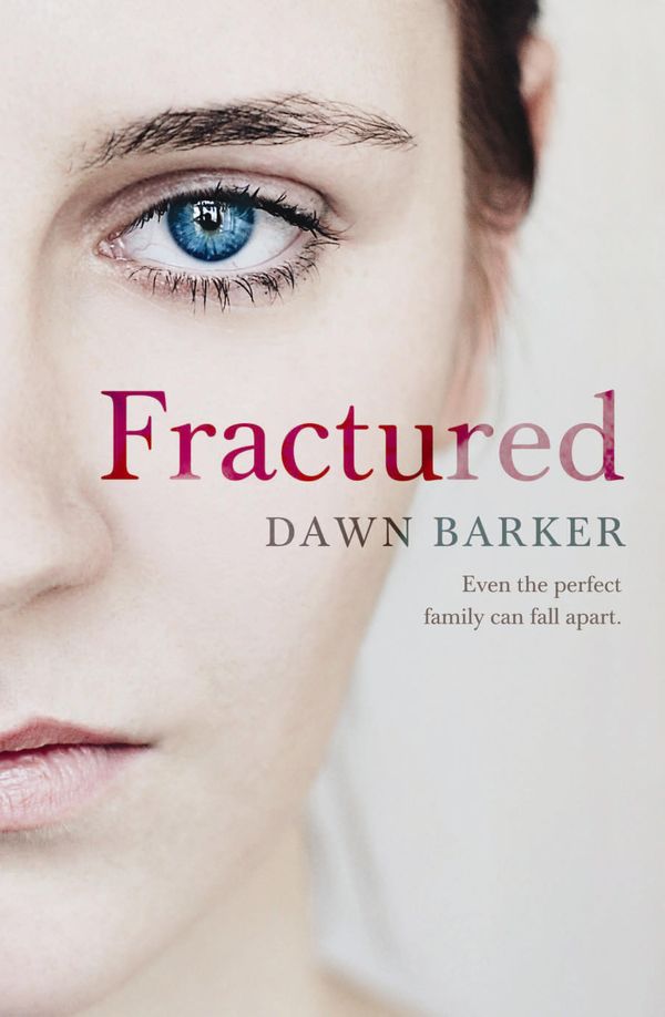Cover Art for 9780733629853, Fractured by Dawn Barker