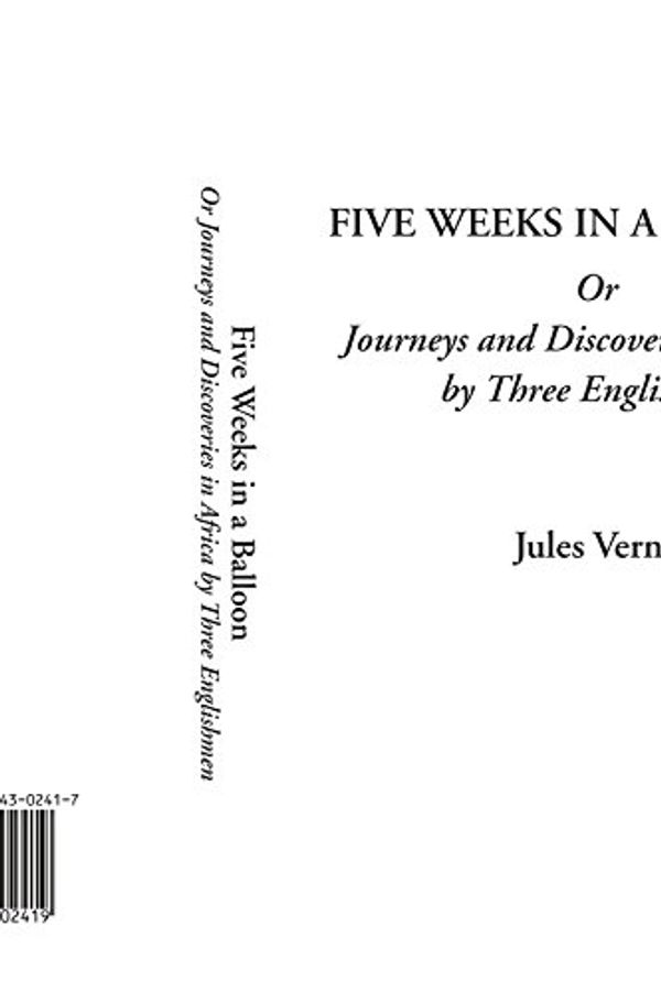 Cover Art for 9781404302419, Five Weeks in a Balloon by Jules Verne