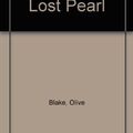 Cover Art for 9780893750862, Mystery of the Lost Pearl by Olive Blake