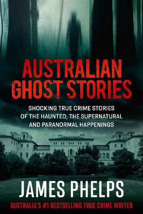 Cover Art for 9781460764152, Australian Ghost Stories by 
                                            
                            James Phelps                        
                                    