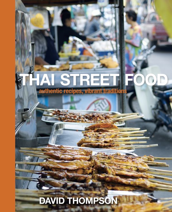 Cover Art for 9781580082846, Thai Street Food by David Thompson
