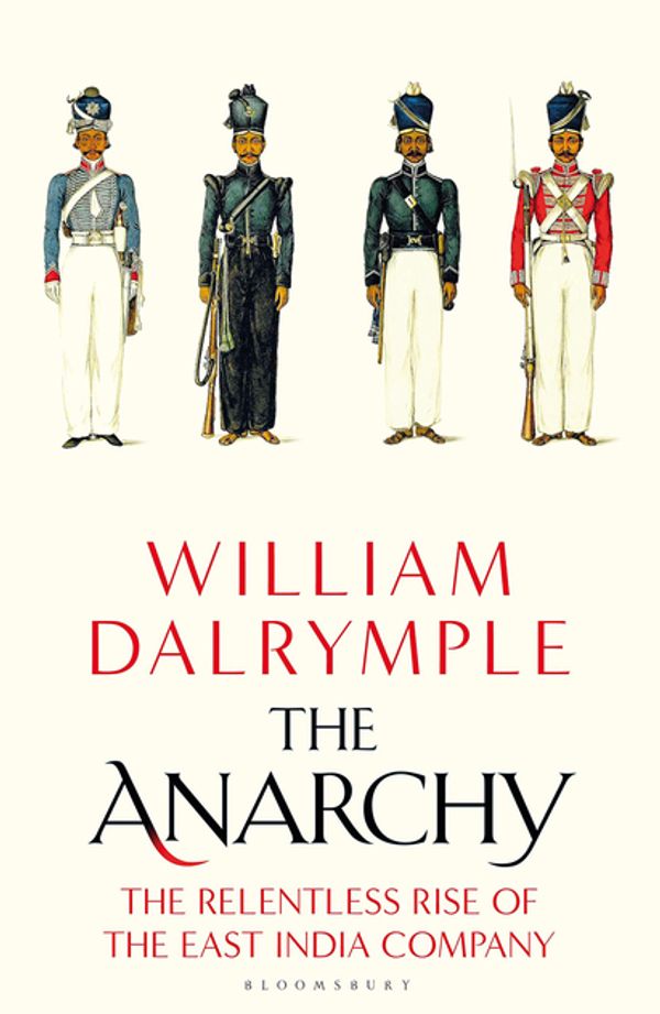 Cover Art for 9781408864371, The Anarchy by William Dalrymple