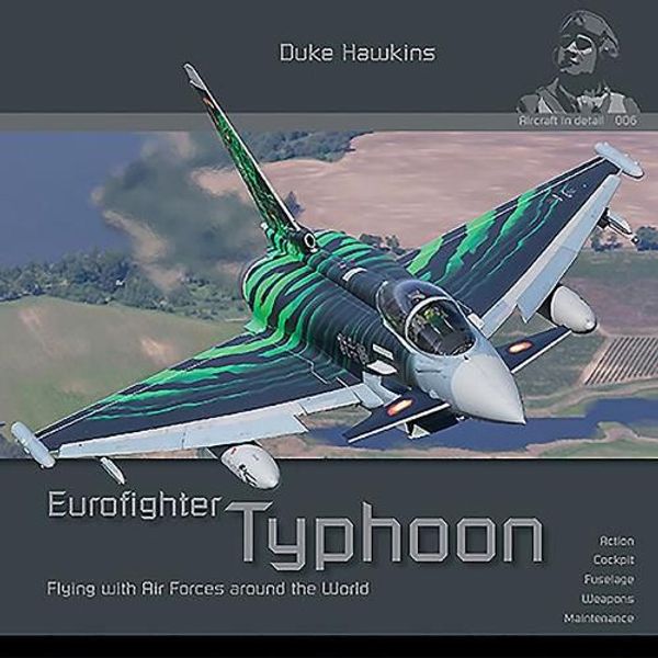 Cover Art for 9782960248852, Eurofighter Typhoon: Aircraft in Detail (Duke Hawkins) by Pied, Robert, Deboeck, Nicolas