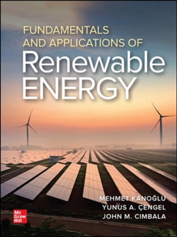 Cover Art for 9781260455304, Fundamentals and Applications of Renewable Energy by Mehmet Kanoglu