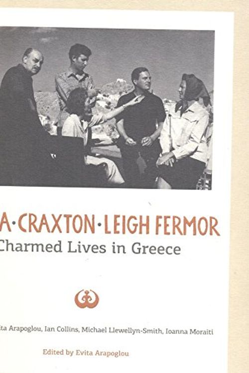 Cover Art for 9789963732234, Charmed Lives in Greece : GHIKA , CRAXTON , LEIGH FERMOR by John Craxton, Nikos Hadjikyriakos Ghika, Patrick Leigh Fermor