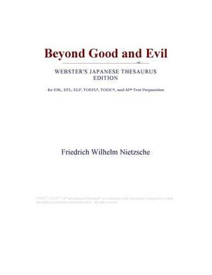 Cover Art for 9780546807981, Beyond Good and Evil (Webster's Japanese Thesaurus Edition) by Icon Group International