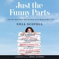 Cover Art for 9780062659866, Just the Funny Parts by Nell Scovell