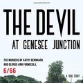 Cover Art for 9781442252332, The Devil at Genesee JunctionThe Murders of Kathy Bernhard and George-Ann Fo... by Michael Benson