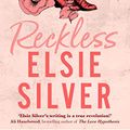 Cover Art for B0BVR9PPG7, Reckless by Elsie Silver