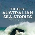 Cover Art for 9781743432426, The Best Australian Sea Stories by Jim Haynes