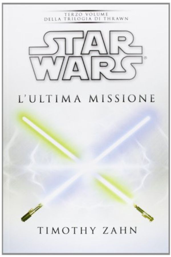 Cover Art for 9788863551938, Star Wars. L'ultima missione. La trilogia di Thrawn by Timothy Zahn