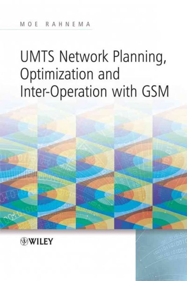 Cover Art for 9780470823019, UMTS Network Planning, Optimization and Inter-operation with GSM by Moe Rahnema