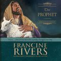 Cover Art for 9781608143498, The Prophet by Francine Rivers, Chris Fabry, Chris Fabry